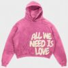 All We Need Is Love Hoodie