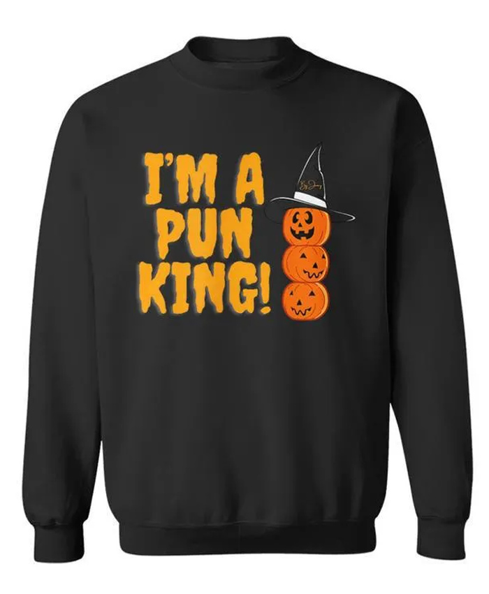 I’m a Pun-King Sweatshirt