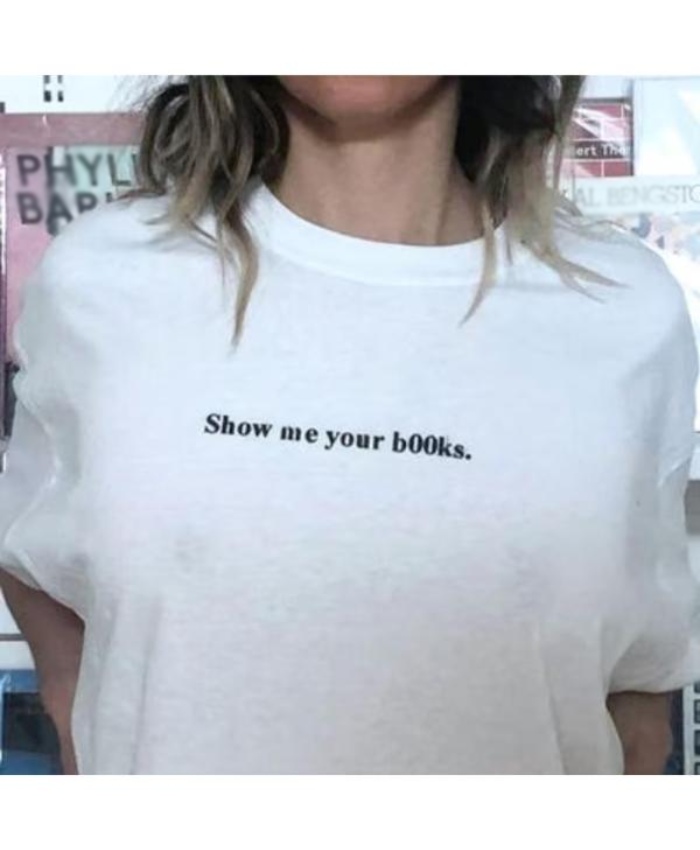 Show Me Your Books T-Shirt