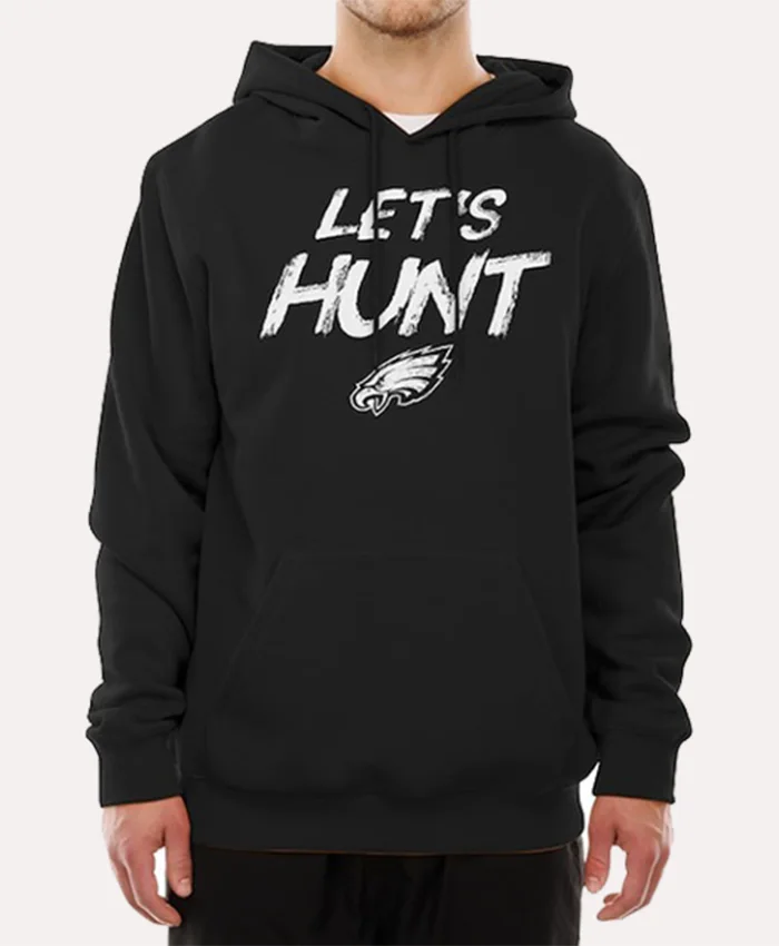 Philadelphia Eagles Let’s Hunt Pullover Hoodie