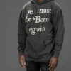 Drake Ye Must Be Born Again Grey Hoodie For Sale